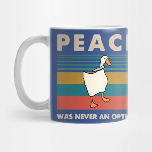 Goose Peace Was Never An Option 1 Mug